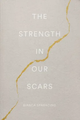 The Strength In Our Scars